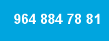 964 884 78 81